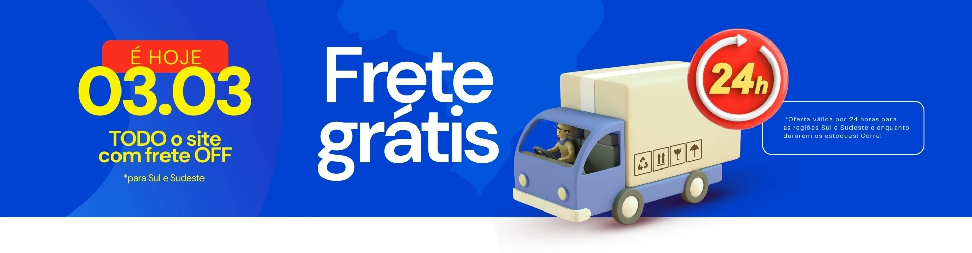 Só hoje: frete grátis para sul e Sudeste